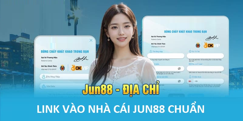 Cần chuẩn bị link vào nhà cái Jun88 chính thức