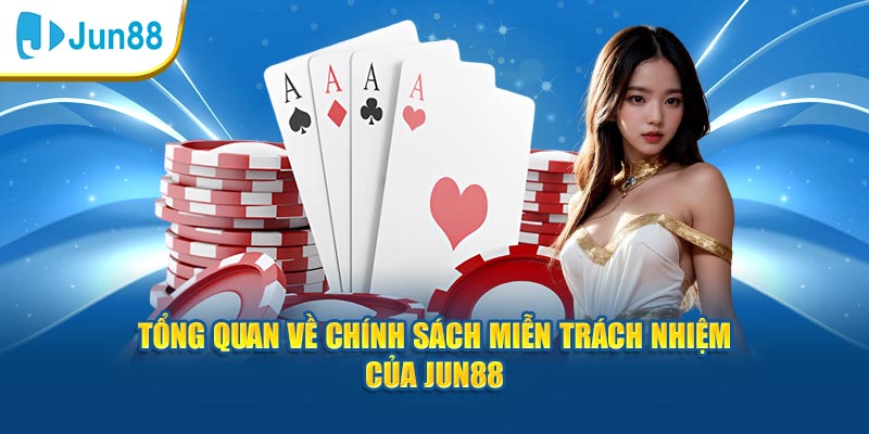 Miễn trách nhiệm tại nhà cái Jun88 là gì